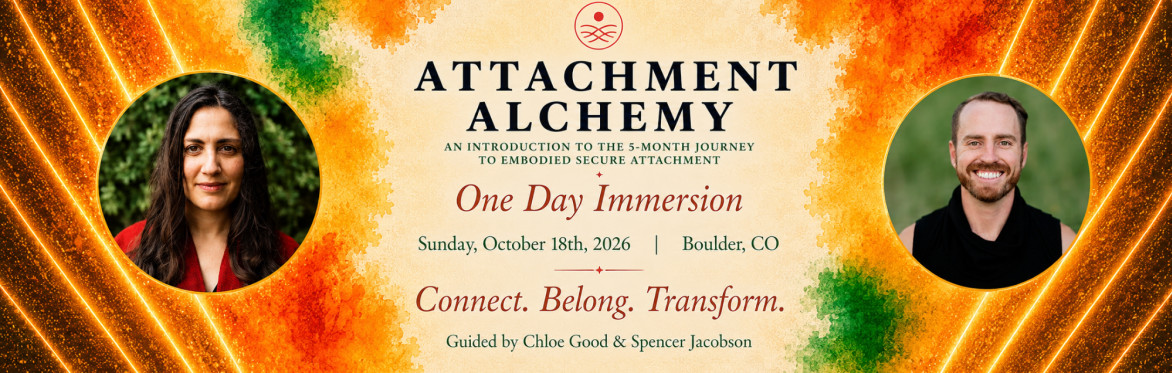 Attachment Alchemy 1-Day Immersion | Sunday, October 18th | Boulder, CO