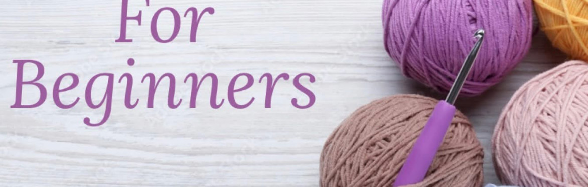 Crochet for Beginners (right handed)