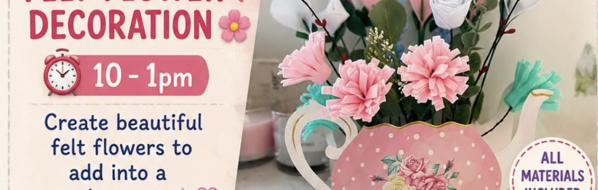 Felt Flower Decoration Workshop