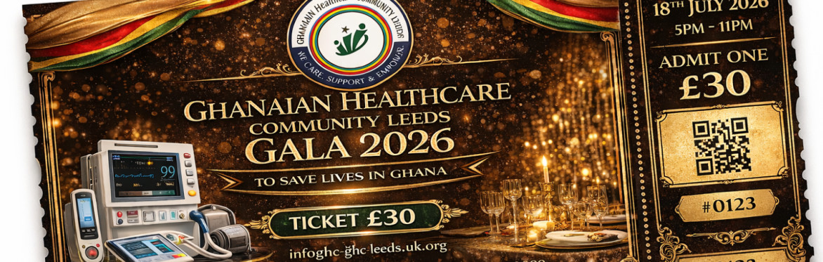 GHANAIAN HEALTHCARE COMMUNITY LEEDS HEALING BRIDGES GALA 2026
