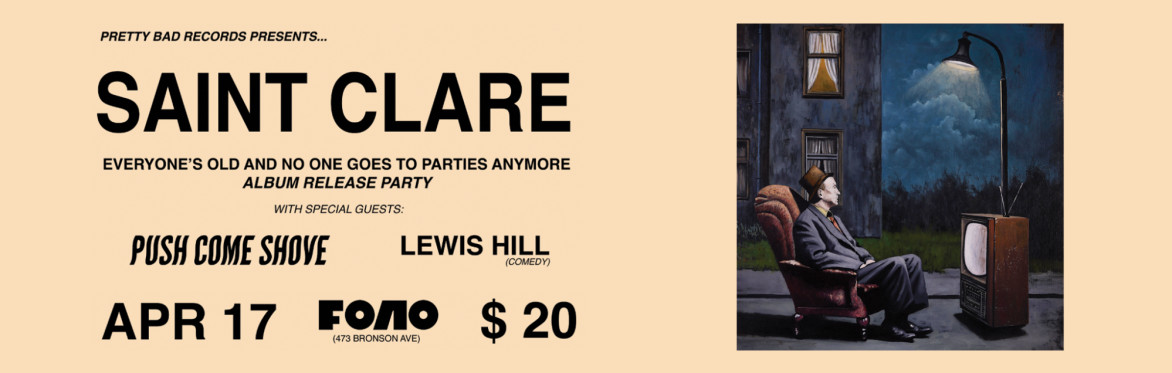 SAINT CLARE ALBUM RELEASE w/ Special Guests: Push Come Shove & Lewis Hill