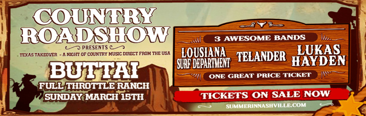 Country Roadshow presents Texas Takeover - Buttai