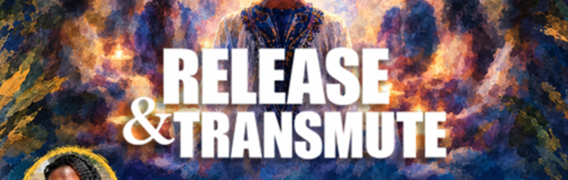 Release & Transmute @ The Black Cultural Centre