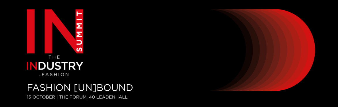 TheIndustry.fashion Summit: Fashion [Un]Bound