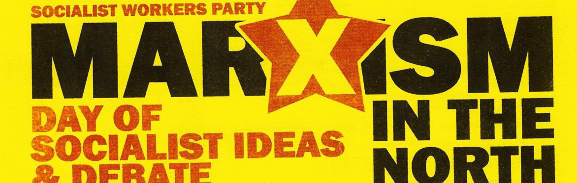 Marxism in the North: A day of socialist ideas and debate