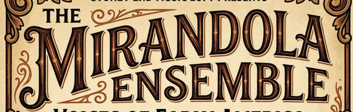 The Mirandola Ensemble: Voices of Early America