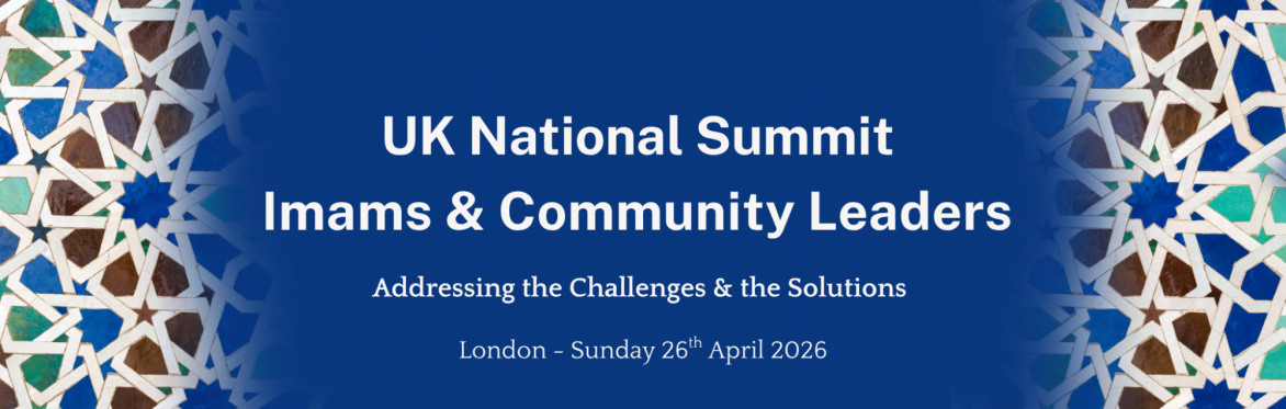UK National Summit 2026: Imams and Community Leaders