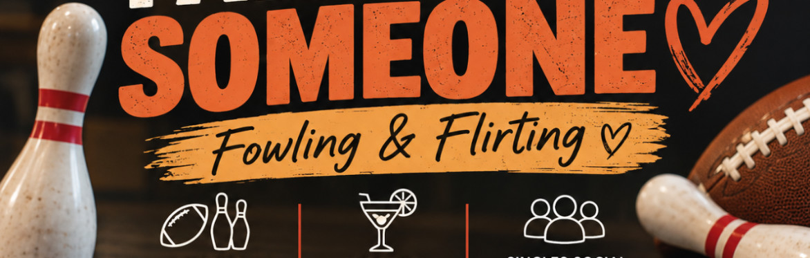 Fall for Someone—Fowling and Flirting 🏈🎳