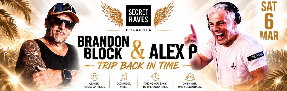 BRANDON BLOCK & ALEX P: TRIP BACK IN TIME