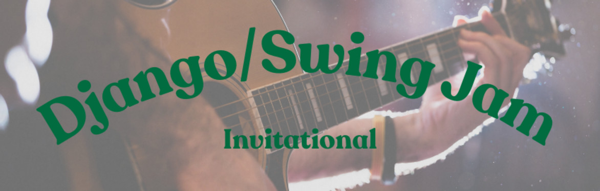 Django/Swing Jam (invitational)