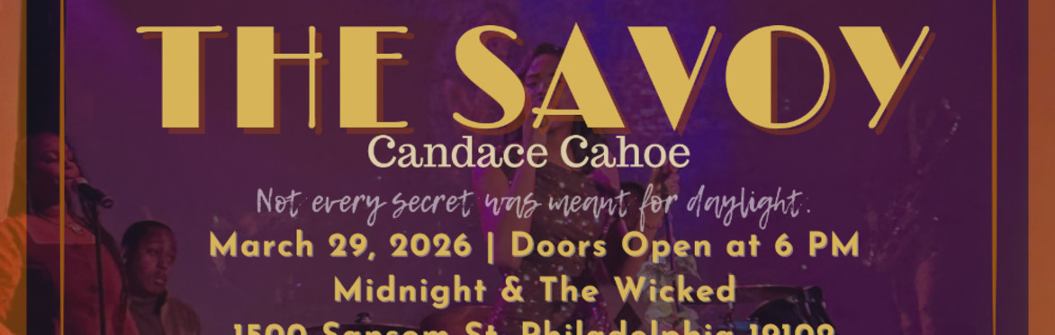 Candace Cahoe presents...Secrets of the Savoy