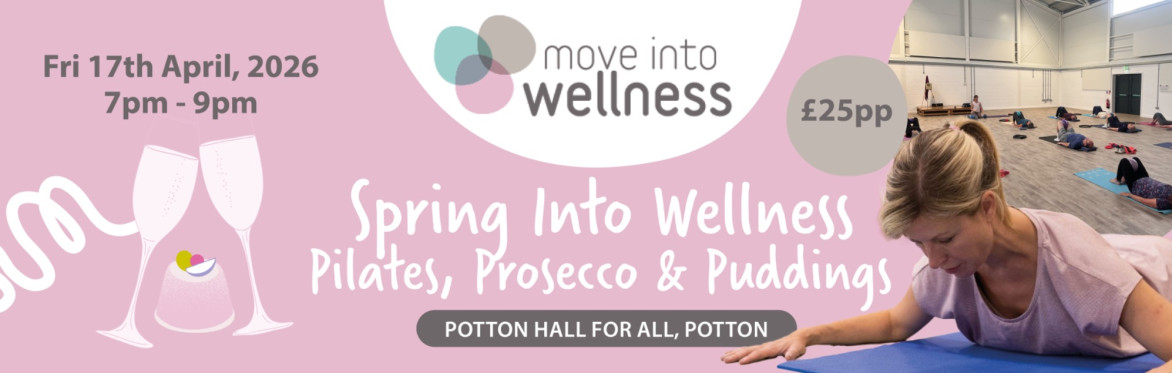 Spring Into Wellness, an evening of 'Pilates, Prosecco & Puddings' by Move Into Wellness