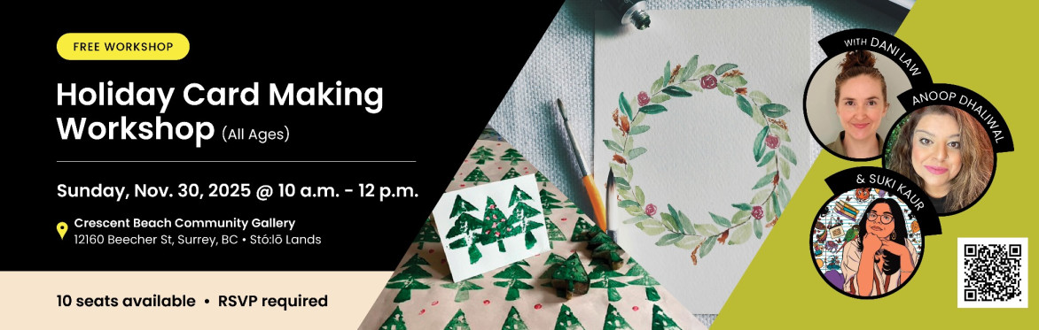 Holiday Card Making Workshop banner, featuring event details and photos of the facilitators: Dani Law, Anoop Dhaliwal, and Suki Kaur.
