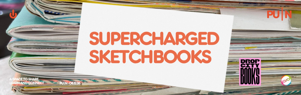 Power Up Network: Supercharged Sketchbooks