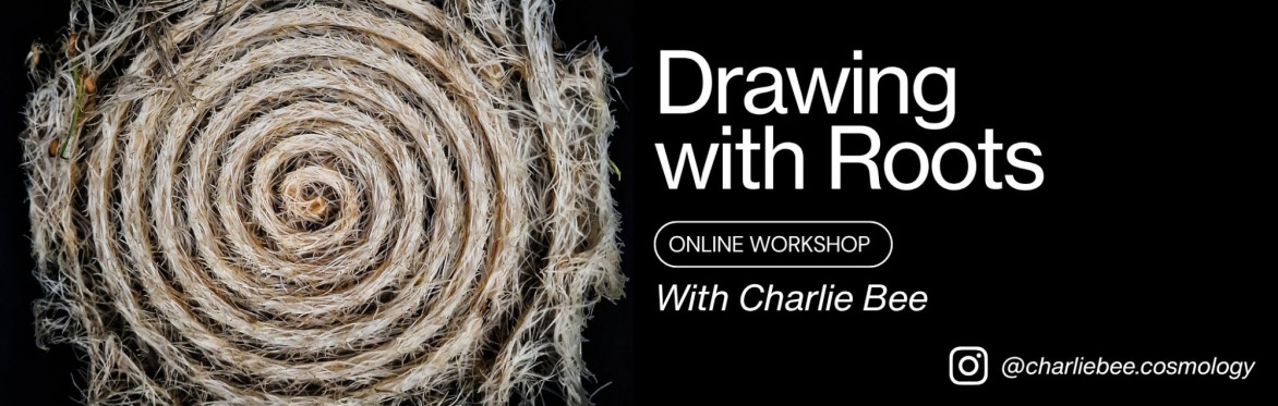 Drawing With Roots Online Workshop- Thursday