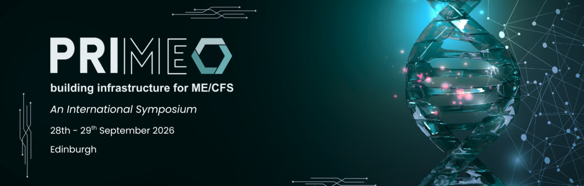 PRIME Building Infrastructure for ME/CFS - An International Symposium.