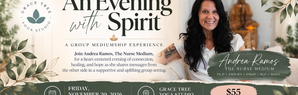 An Evening with Spirit - Grace Tree Yoga