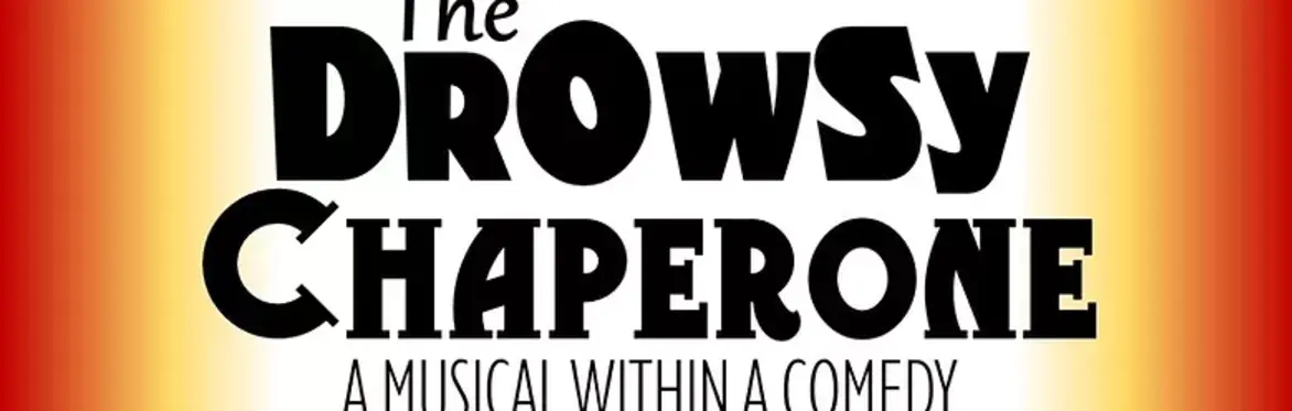 DROWSY CHAPERONE