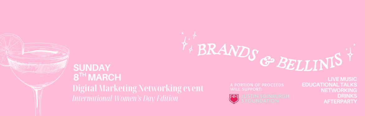 Brands & Bellinis Digital Marketing Networking Event (International Women’s Day Edition)