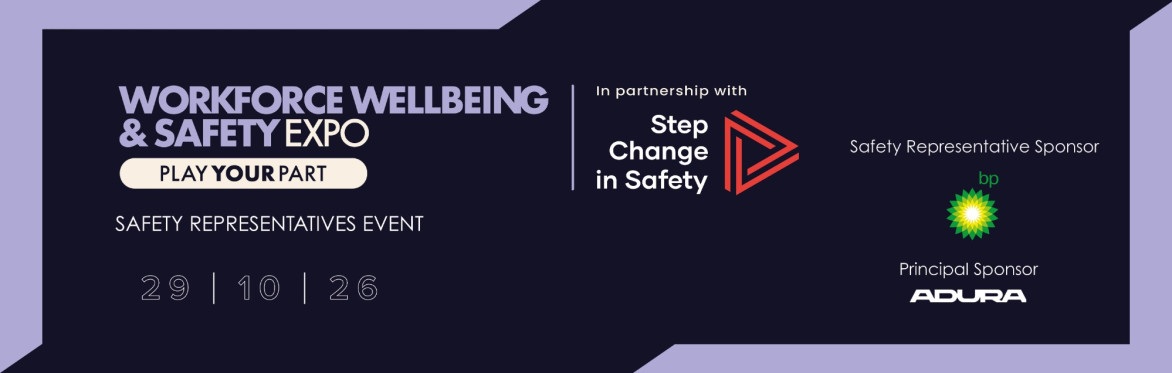 Workforce Wellbeing & Safety Expo - Safety Representatives Event