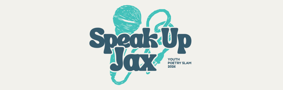 Speak Up Jax Youth Poetry Slam 2026