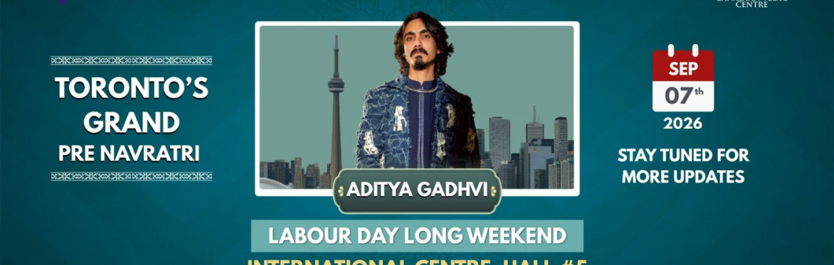 Navrang Navratri Festival Canada 2026 With ADITYA GADHVI - MONDAY 7th September, 2026