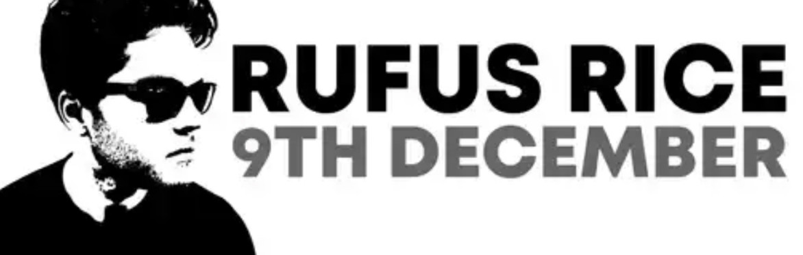 Rufus Rice Live in London 2 (second date added due to demand)