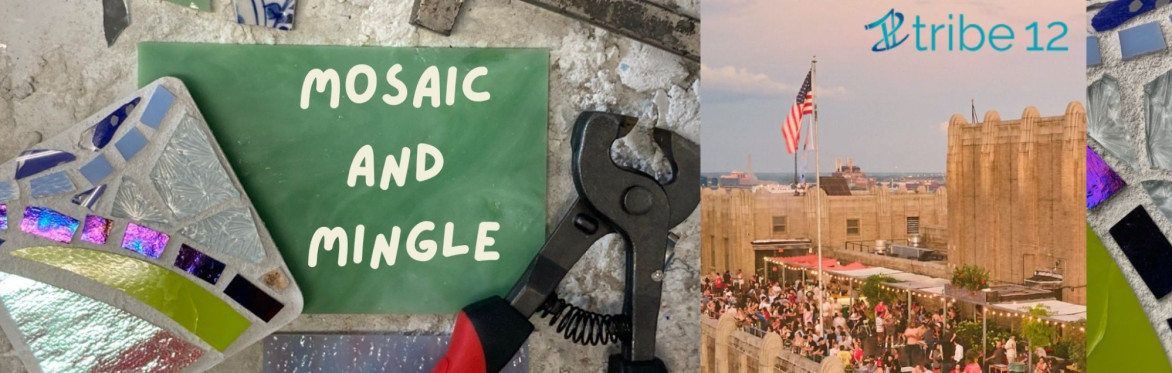 Mosaic & Mingle