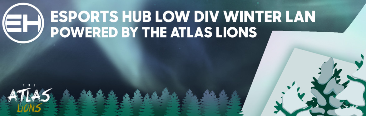 ESHUB Winter Low Div LAN - Powered By Atlas Lions