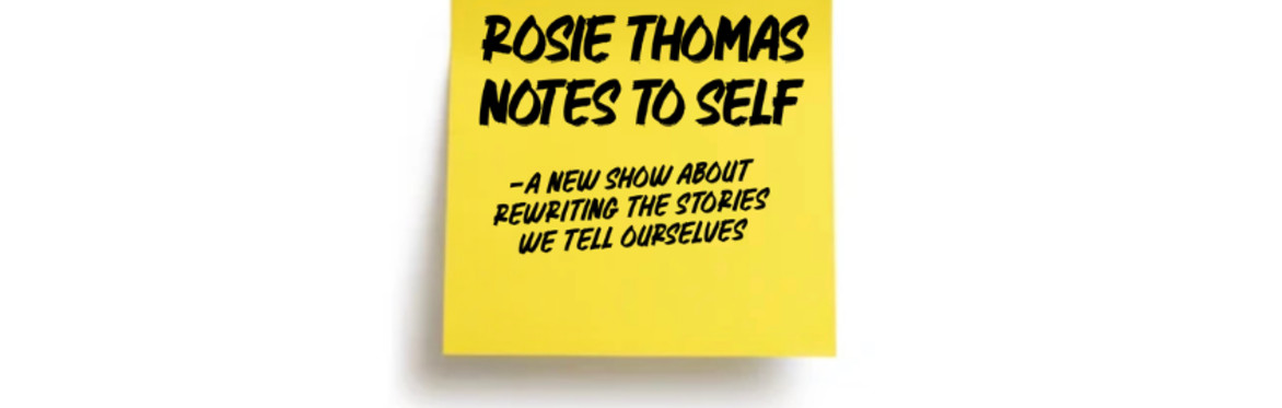 Rosie Thomas - Notes to Self