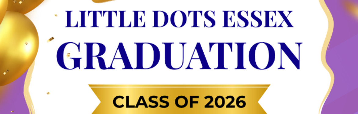 Little Dots Graduation TUESDAY!
