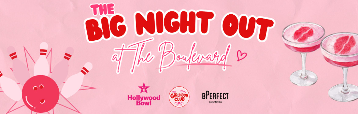 Big Night out at the Boulevard - Bowling, Bites & BPerfect 🎳🍔💄