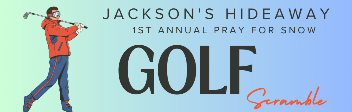 1st Annual Pray for Snow Golf Scramble