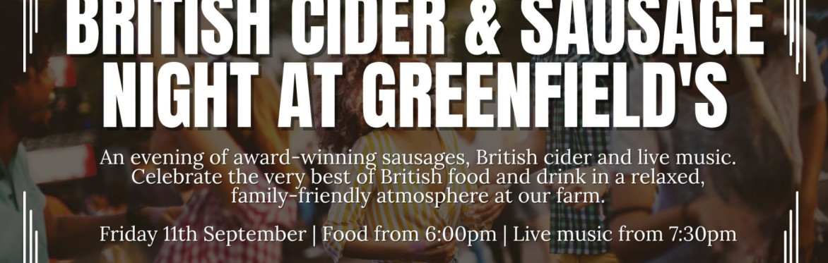 British Cider & Sausage Night at Greenfield's