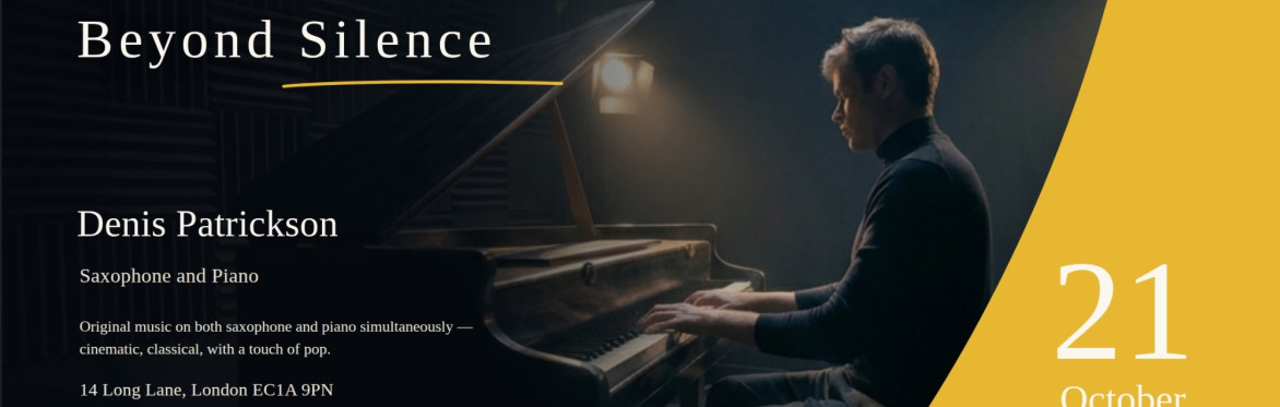 Beyond Silence — Saxophone & Piano, Played at the Same Time