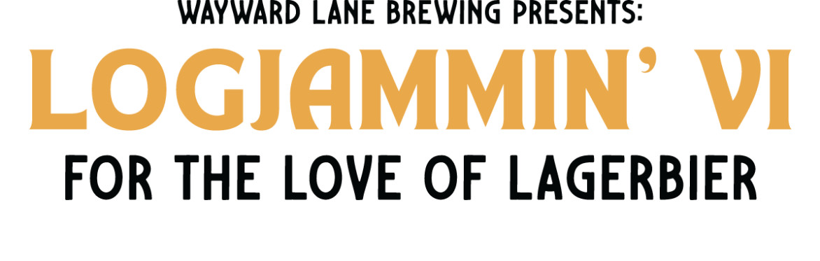 Logjammin' VI at Wayward Lane Brewing
