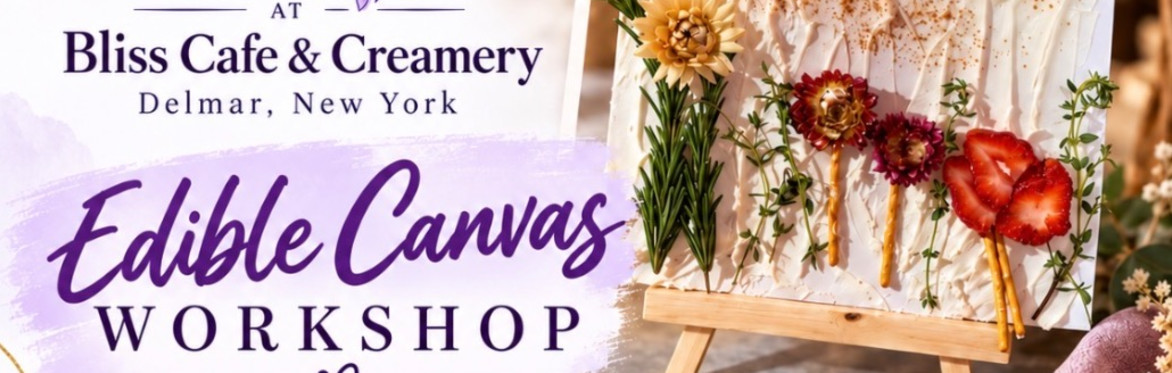 Bliss Cafe & Creamery — Edible Canvas Workshop