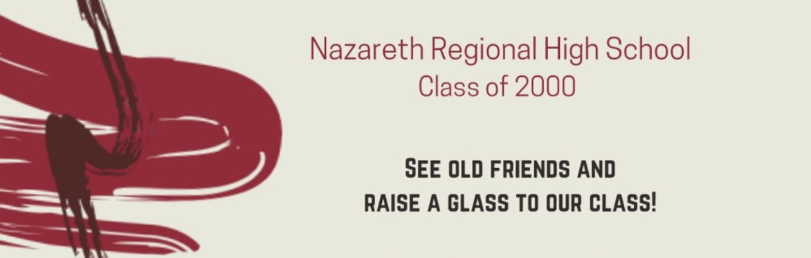 Nazareth Regional High School Class of 2000 25th Year Reunion