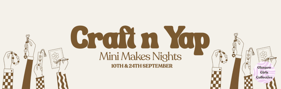 Craft & Yap: Mini Makes Night