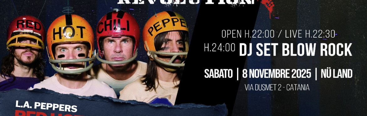 ROCK REVOLUTION - L.A. PEPPERS - RED HOT CHILI PEPPERS TRIBUTE