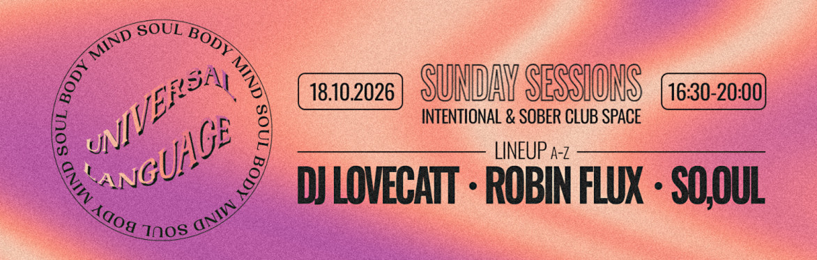 UNIVERSAL LANGUAGE - Sunday Sessions