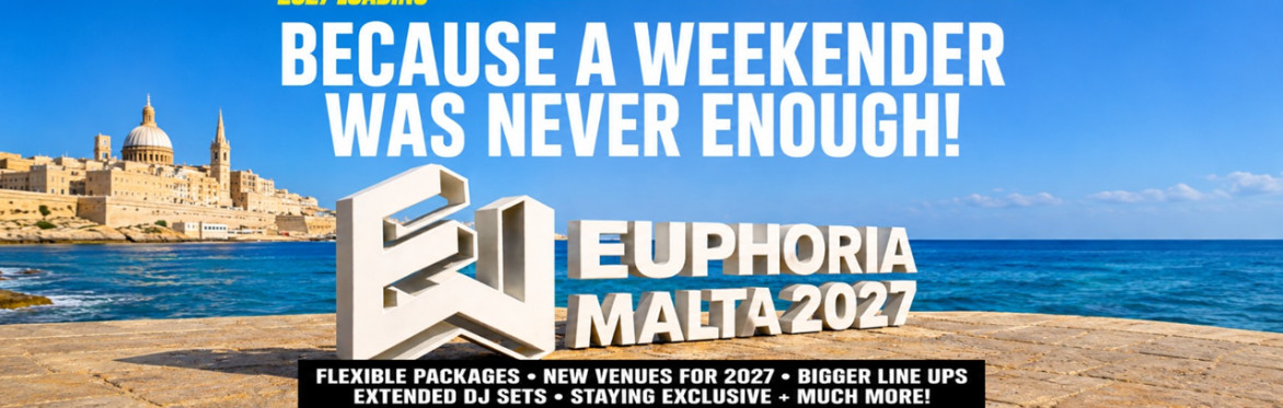Euphoria Malta 2027