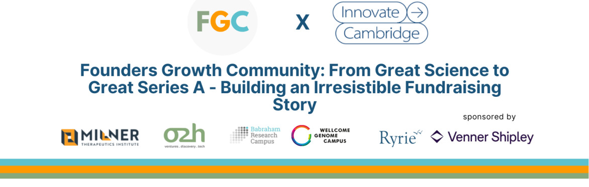 From Great Science to Great Series A - Building an Irresistible Fundraising Story