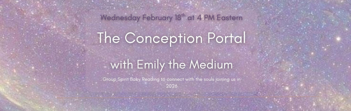 The Conception Portal: Group Spirit Baby Reading