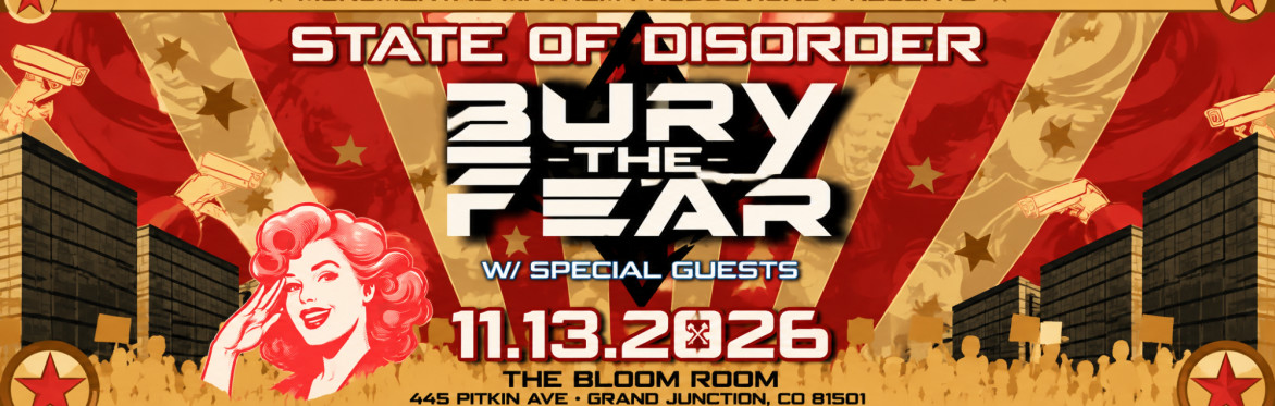 State of Disorder – Bury the Fear w/ Special Guests