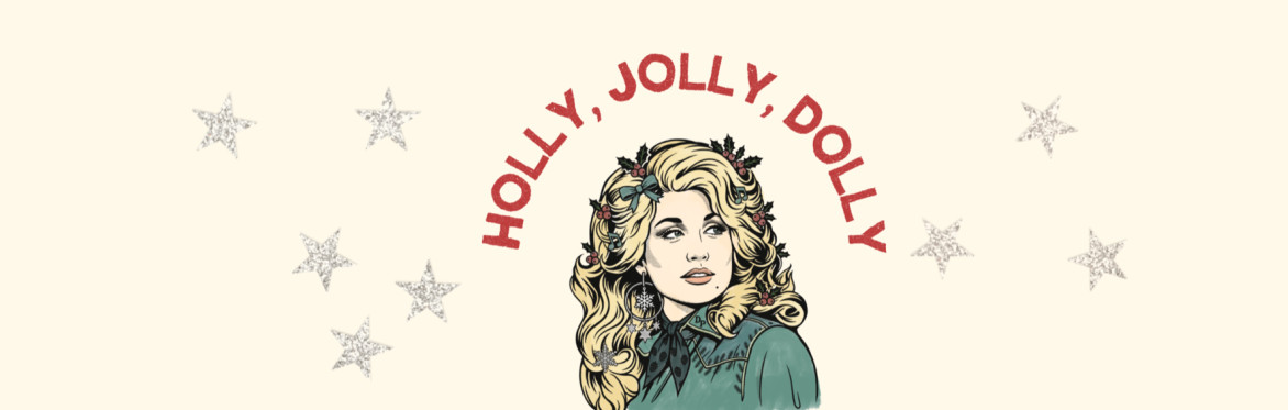 Holly, Jolly, DOLLY!