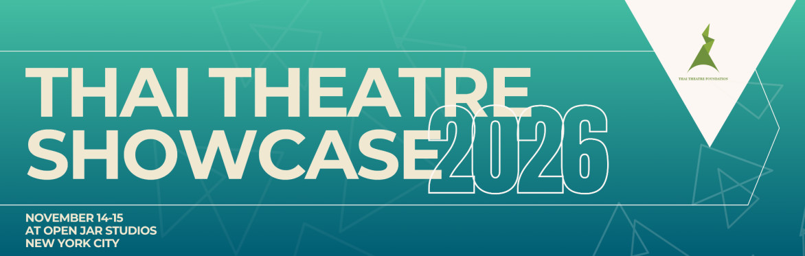 Thai Theatre Showcase 2026 [FREE EVENT]
