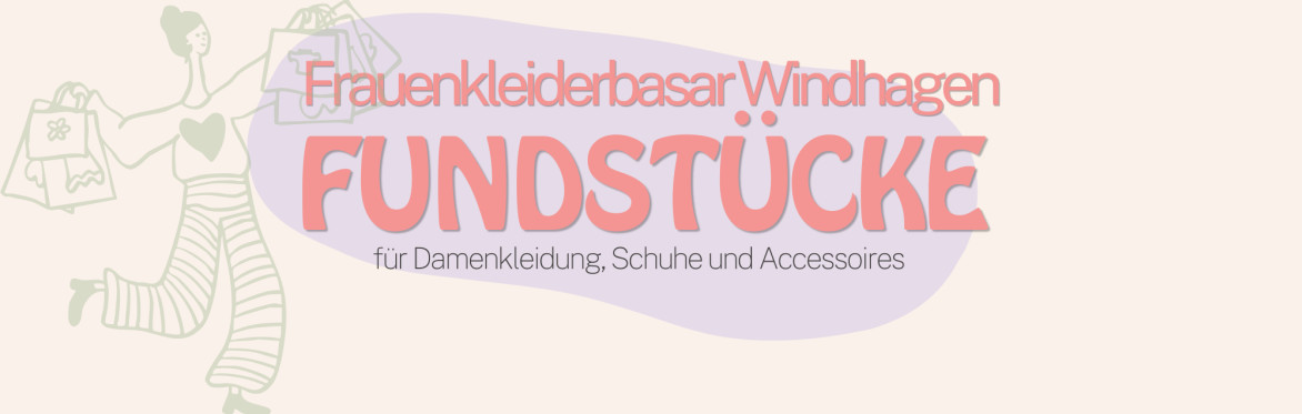 Fundstücke. Frauenkleiderbasar Windhagen