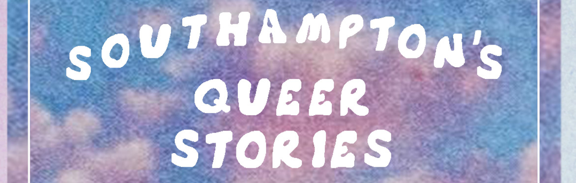 Southampton’s Queer Stories: a presentation by Rachel Roberts in collaboration with THEIR Initiative