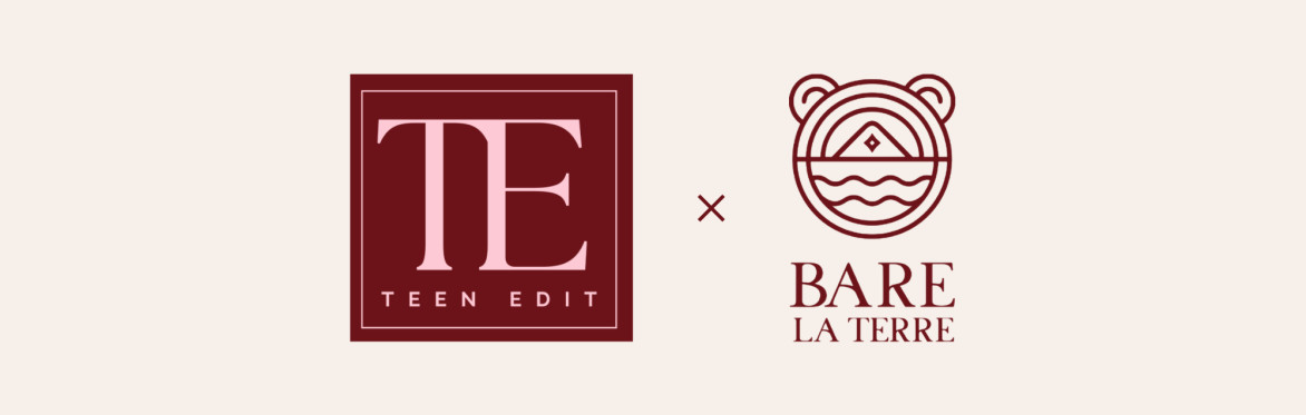 Teen Edit x Bare le Terre